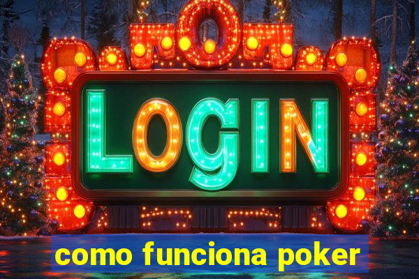 como funciona poker